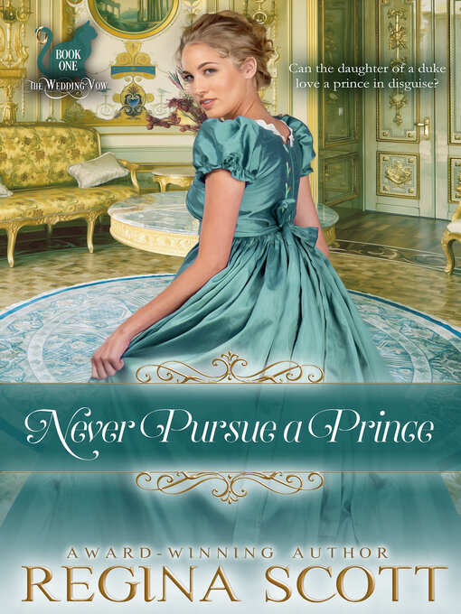 Title details for Never Pursue a Prince by Regina Scott - Available